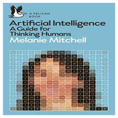 Artificial Intelligence:A Guide for Thinking Humans, Penguin Books Ltd (UK)