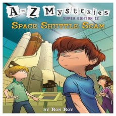 A to Z Mysteries Super Edition 12 : Space Shuttle Scam, Random House