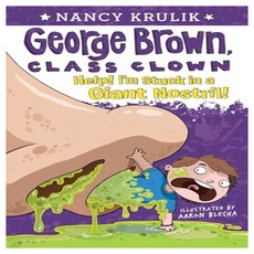 George Brown Class Clown 6 : Help! I'm Stuck in a Giant Nostril!, Penguin Young Readers Group