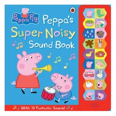 Peppa Pig : Peppa's Super Noisy Sound Book, Ladybird Books