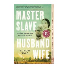 Master Slave Husband Wife:An Epic Journey from Slavery to Freedom, 37 Ink
