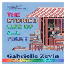 The Storied Life of A.J. Fikry:by the Sunday Times bestselling author of Tomorrow & Tomorrow & ..., The Storied Life of A.J. Fikry, Gabrielle Zevin(저),Little, B.., Little, Brown Book Group - daniel'struth