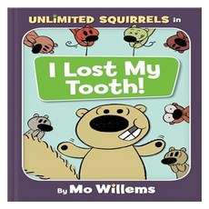 Unlimited Squirrels : I Lost My Tooth!, Hyperion Books for Children