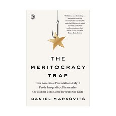 The Meritocracy Trap:How America's Foundational Myth Feeds Inequality Dismantles the Middle Cl..., Penguin Books