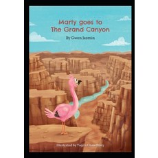 Marty goes to the Grand Canyon: The Traveling Flamingo Paperback, Independently Published, English, 9798719584010
