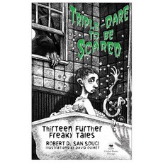 (영문도서) Triple-Dare to Be Scared: Thirteen Further Freaky Tales Hardcover, Cricket Books, English, 9780812627497