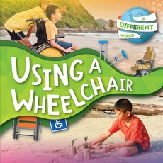 (영문도서) Using a Wheelchair Paperback, Kidhaven Publishing, English, 9781534538481