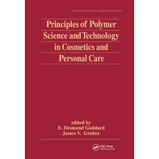 (영문도서) Principles of Polymer Science and Technology in Cosmetics and Personal Care Hardcover, CRC Press, English, 9780824719234