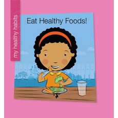 Eat Healthy Foods Paperback, Cherry Lake Publishing