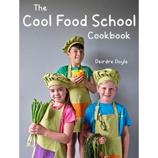 (영문도서) The Cool Food School Cookbook [Working Title] Hardcover, O'Brien Press, English, 9781788492744