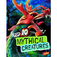 Top 10 Mythical Creatures Library Binding, Capstone Press
