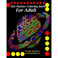Dot Marker Coloring Book For Adults: adults dot markers coloring book Paperback, Independently Published, English, 9798703161579