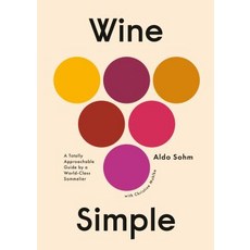 Wine Simple: A Totally Approachable Guide from a World-Class Sommelier Hardcover