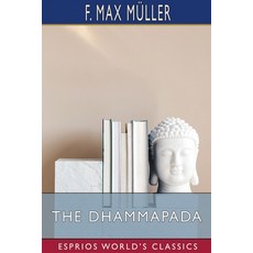 The Dhammapada (Esprios Classics) Paperback, Blurb, English, 9781034807063