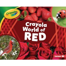 (영문도서) Crayola (R) World of Red Library Binding, Lerner Publications (Tm), English, 9781541554665