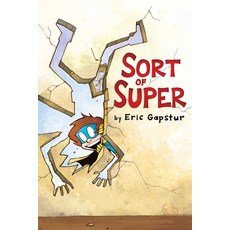 (영문도서) Sort of Super 1 Paperback, Aladdin Paperbacks, English, 9781534480285