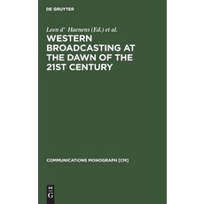 (영문도서) Western Broadcasting at the Dawn of the 21st Century: (mouton Textbook) Hardcover, Walter de Gruyter, English, 9783110173864