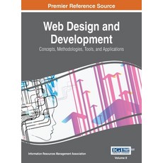 (영문도서) Web Design and Development: Concepts Methodologies Tools and Applications VOL 2 Hardcover, Information Science Reference, English, 9781668427491