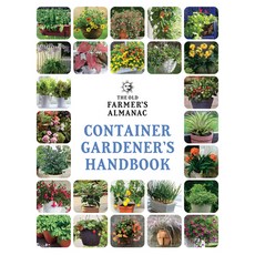 (영문도서) The Old Farmer''s Almanac Container Gardener''s Handbook Paperback, English, 9781571989673