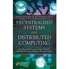 (영문도서) Decentralized Systems and Distributed Computing Hardcover, Wiley-Scrivener, English, 9781394204366
