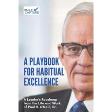 A Playbook for Habitual Excellence: A Leader's Roadmap from the