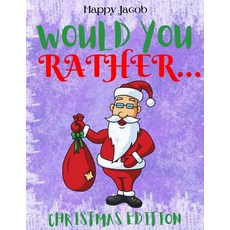 Would You Rather Christmas Edition: Question Book For Kids With Coloring Pages - Question and Answer... Paperback, Independently Published, English, 9798697233177