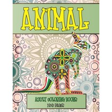 Adult Coloring Books Animal 100 pages Paperback, Independently Published