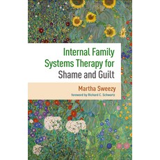 (영문도서) Internal Family Systems Therapy for Shame and Guilt Paperback, Guilford Publications, English, 9781462552467