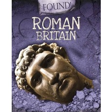 (영문도서) Found!: Roman Britain Paperback, Franklin Watts, English, 9781445152998