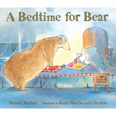 A Bedtime for Bear, Candlewick Press (MA), 9780763688905, Bonny Becker/ Kady MacDonal...