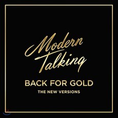 [CD] Modern Talking (모던 토킹) - Back For Gold: The New Versions