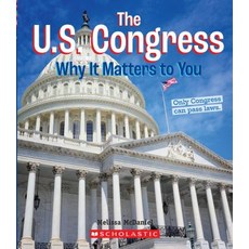 The U.S. Congress: Why It Matters to You Library Binding, C. Press/F. Watts Trade, English, 9780531231821