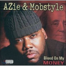 Azia & Mobstyle/Count Bass D - Blood On My Money/Dwight Spitz