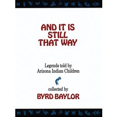 (영문도서) And It Is Still That Way: Legends Told by Arizona Indian Children Paperback, Cinco Puntos Press, English, 9780938317364