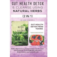 Gut Health Detox and Cleanse Using Natural Herbs: 5 Days Deworming to Cleanse the Gut Colon Lungs ... Paperback, Independently Published, English, 9798567296431