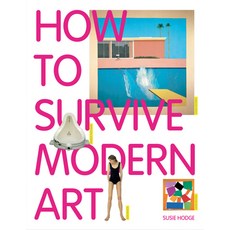 (영문도서) How to Survive Modern Art Paperback, Tate Publishing, English, 9781854377494