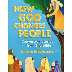 (영문도서) How God Changes People: Conversion Stories from the Bible Hardcover, CF4kids, English, 9781845508227