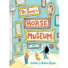Dr. Seuss's Horse Museum Library Binding, Random House Books for Young Readers