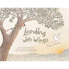 Landing with Wings Hardcover, A & Uc Publishing, English, 9781760296957