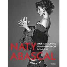 Naty Abascal: The Eternal Muse Inspiring Fashion Designers Hardcover, Rizzoli International Publications