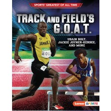 (영문도서) Track and Field's G.O.A.T.: Usain Bolt Jackie Joyner-Kersee and More Library Binding, Lerner Publications (Tm), English, 9781728428628
