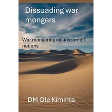 (영문도서) Dissuading war mongers Paperback, DM OLE Kiminta, English, 9798227324368