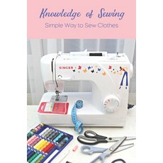 The Sewing Book: Essential Techniques of Sewing Clothes: Sewing for  Beginners (Paperback)