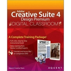 Adobe Creative Suite 4 Design Premium Digital Classroom, John Wiley & Sons