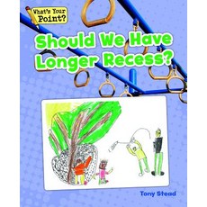 Should We Have Longer Recess? Paperback, Capstone Classroom