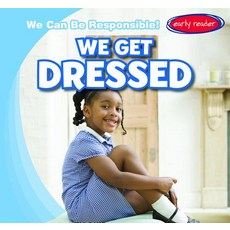 (영문도서) We Get Dressed Library Binding, Gareth Stevens Publishing, English, 9781538239094