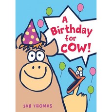 A Birthday for Cow!, Clarion Books, 9780544850026, Jan Thomas