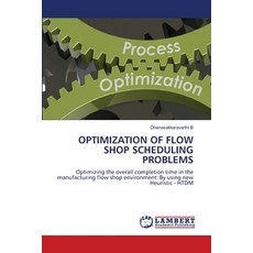 (영문도서) Optimization of Flow Shop Scheduling Problems Paperback, LAP Lambert Academic Publis..., English, 9786208424688