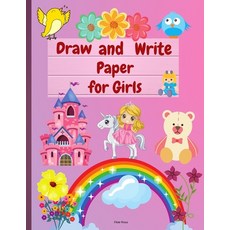 Draw and Write Paper for Girls Paperback, Floie Rosa, English, 9789907068283