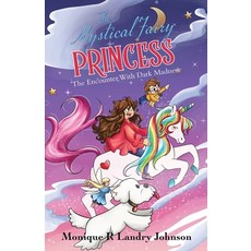 (영문도서) The Mystical Fairy Princess: The Encounter With Dark Madness Paperback, Tellwell Talent, English, 9780228853107